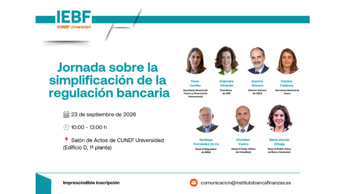 El evento se centra en la simplificación de la regulación bancaria, programado para el 23 de septiembre de 2026 en CUNEF Universidad.