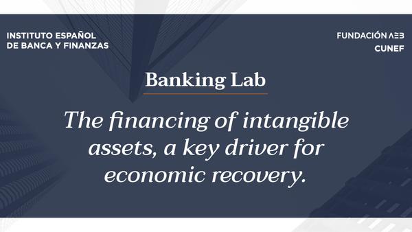 The financing of intangible assets. Banking Lab