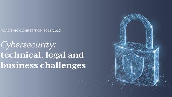 Cybersecurity: technical, legal and business challenges