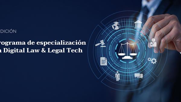 CUNEF Universidad lanza la II edición del Programa de especialización en Digital Law & Legal Tech