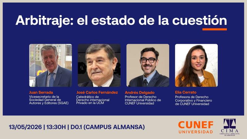 CUNEF Universidad y CIMA organizan el seminario ‘Arbitraje: El estado de la cuestión’