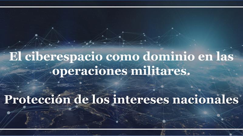 Cyberspace as a domain of military operations – protecting our national interests